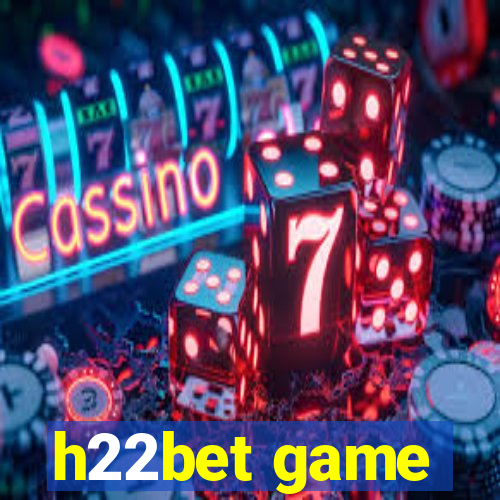 h22bet game